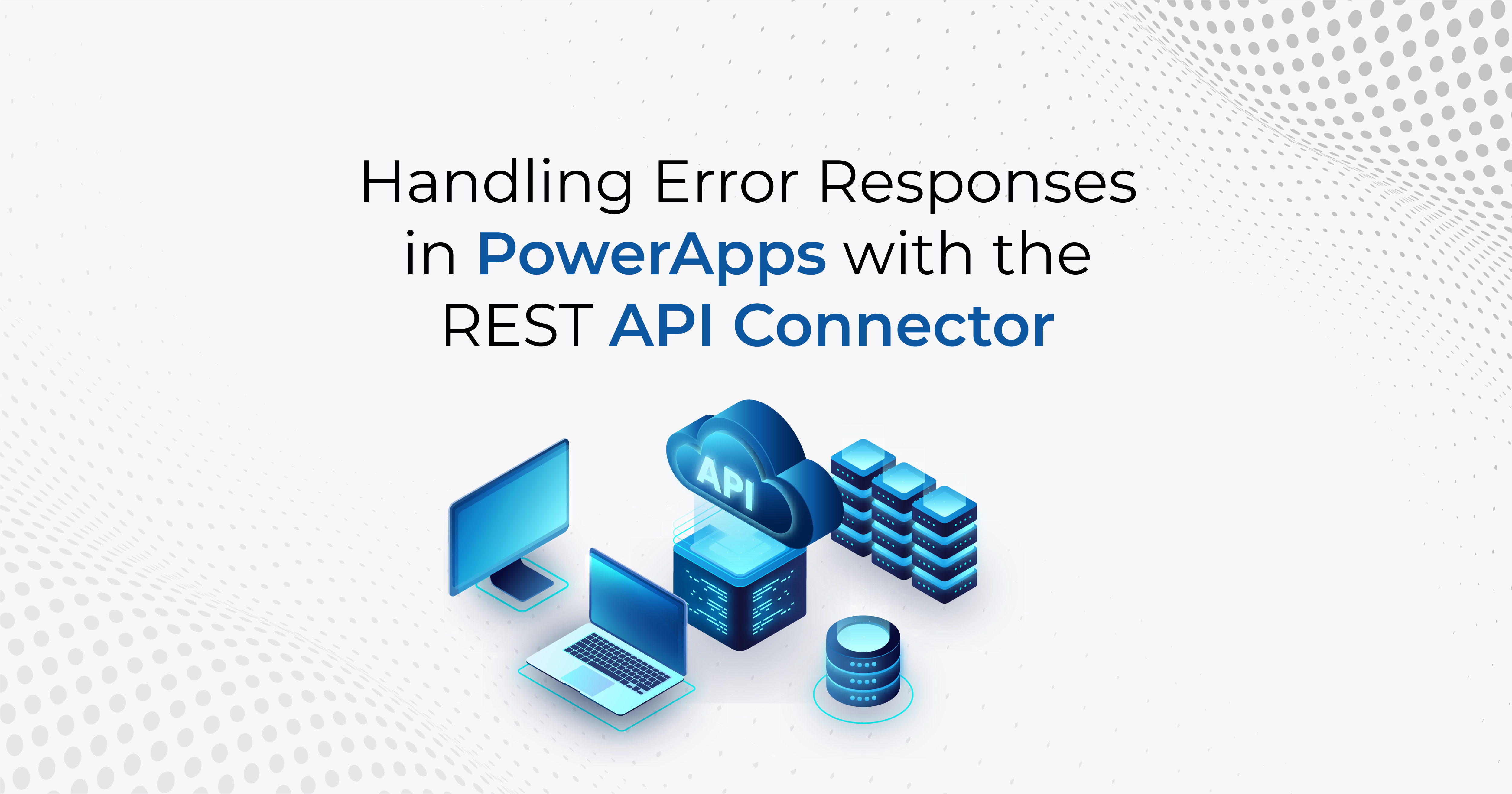 PowerApps with the REST API Connector