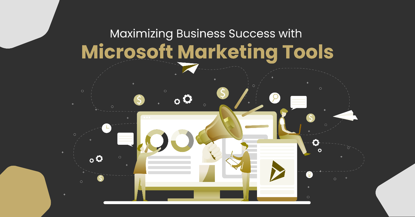 Maximizing Business Success with Microsoft Marketing Tools